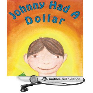 Johnny had a Dollar: A Story About Giving (Audible Audio Edition): Tammy Jean Willeford, Cheryl Hall, Christine M. Crevier: Books