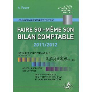 Faire soi même son bilan comptable (French Edition): A Faure: 9782702713358: Books
