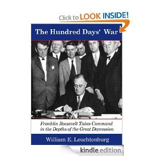 The Hundred Days' War eBook: William E. Leuchtenburg: Kindle Store