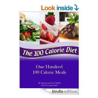 One Hundred 100 Calorie Meals eBook: Tammy Trimble, Susie Trimble: Kindle Store