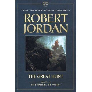 The Great Hunt: Book Two of 'The Wheel of Time' 2nd (second) Edition by Jordan, Robert published by Tor Books (2012) Paperback: Books