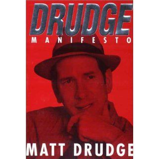Drudge Manifesto: Matt Drudge: 9780451201508: Books