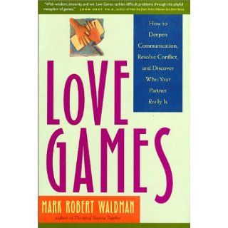 Love Games: Mark Robert Waldman: 9781585420056: Books