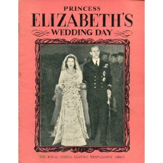 Princess Elizabeth's Wedding Day: Collie et al Knox, Photographs: Books