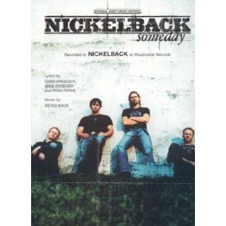 NICKELBACK Someday Piano Vocal Lyrics Guitar Chords: Mike Kroeger, Ryan Peake Chad Kroeger: Books