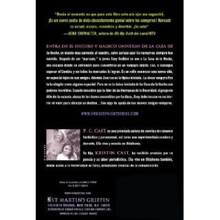 Marcada: Una Casa de la Noche Novela (House of Night Novels) (Spanish Edition): P. C. Cast, Kristin Cast: 9780312638306: Books