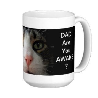 DAD Are You AWAKE? Coffee Mugs