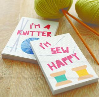 'i'm sew happy' and 'i'm a knitter' notepad by tea & ceremony