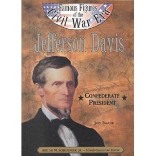Jefferson Davis (Ffcw) (Famous Figures of the Civil War Era) Joey Frazier 9780791060063 Books