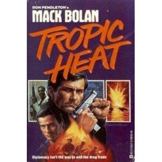 Mack Bolan Tropic Heat: Don Pendleton: 9780373614097: Books