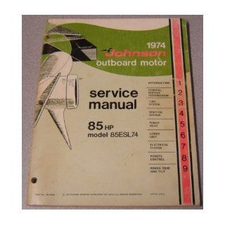 1974 Johnson Outboard Motor Service Manual 85 HP Model 85ESL74 Books