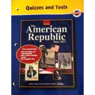 American Republic Since 1877, Quizzes and Tests: McGraw Hill: 9780078289705: Books