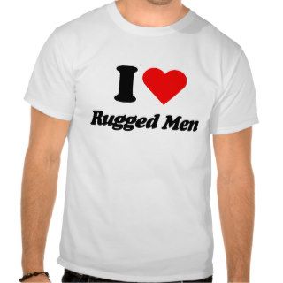 I heart rugged men tshirts