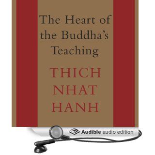 The Heart of the Buddha's Teaching: Transforming Suffering into Peace, Joy, & Liberation (Audible Audio Edition): Thich Nhat Hanh, Rene Ruiz: Books