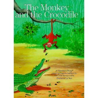 The Monkey and the Crocodile: A Timeless Story (Timeless Stories): Kumuda Reddy, John Emory Pruitt, Vasu: 9781575820521: Books