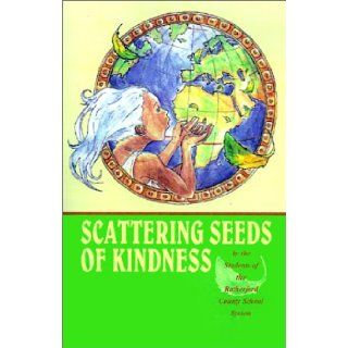 Scattering Seeds of Kindness Students of Rutherford County School Sys 9781930142893 Books