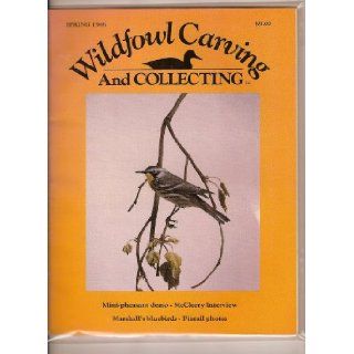 Wildfowl Carving and Collecting, Spring 1988, Volume IV, Number 1: Cathy (editor) Hart: Books