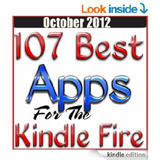 107 Best Apps For The Kindle Fire: The Best Kindle Fire Apps And Best Kindle Fire Games Organized By Category eBook: JD Collins: Kindle Store