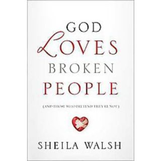 God Loves Broken People (Hardcover)