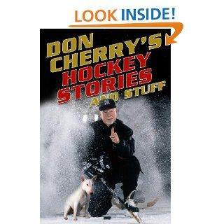 Don Cherry's Hockey Stories and Stuff eBook: Don Cherry, Al Strachan: Kindle Store