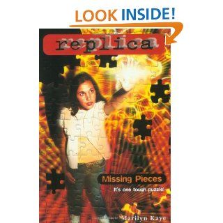 Missing Pieces (Replica 17): Marilyn Kaye: 9780553487459: Books