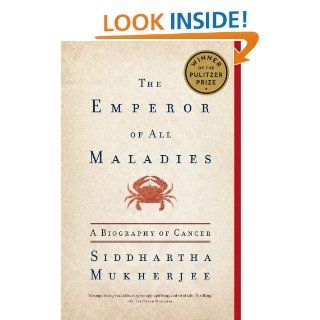 The Emperor of All Maladies: A Biography of Cancer   Kindle edition by Siddhartha Mukherjee. Professional & Technical Kindle eBooks @ .
