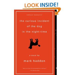 The Curious Incident of the Dog in the Night Time: A Novel (Vintage Contemporaries) eBook: Mark Haddon: Kindle Store
