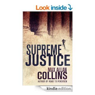 Supreme Justice eBook: Max Allan Collins: Kindle Store