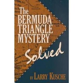 The Bermuda Triangle Mystery Solved (Reprint) (P