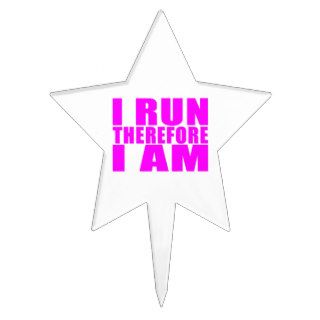 Funny Girl Runners Quotes  : I Run Therefore I am Cake Picks