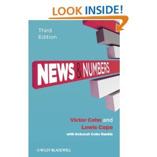 News and Numbers: A Writer's Guide to Statistics: Victor Cohn, Lewis Cope, Deborah Cohn Runkle: 9781405160964: Books