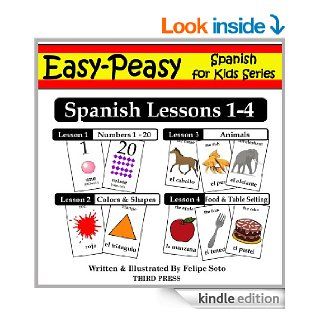Spanish Lessons 1 4 Numbers, Colors/Shapes, Animals & Food   Kindle edition by Felipe Soto. Children Kindle eBooks @ .