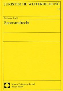 Sportstrafrecht: Wolfgang Schild: Bücher