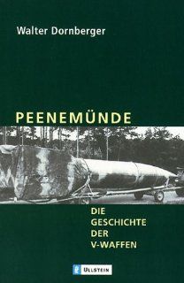 Peenemnde: Die Geschichte der V Waffen: Walter Dornberger: Bücher