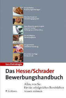Das Hesse/Schrader Bewerbungshandbuch: Jrgen Hesse, Hans Chr. Schrader: Bücher