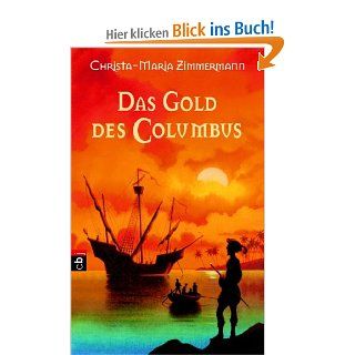 Das Gold des Columbus: Christa Maria Zimmermann: Bücher
