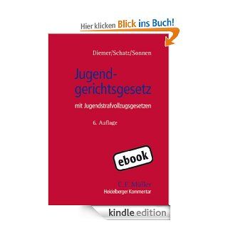 Jugendgerichtsgesetz: mit Jugendstrafvollzugsgesetzen (Heidelberger Kommentar) eBook: Herbert Diemer, Holger Schatz, Bernd Rdeger Sonnen: Kindle Shop