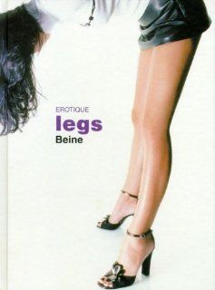 Erotique Legs / Beine: Beatrix:: Forsthuber: Bücher