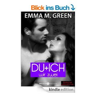 Du + Ich: Wir Zwei, 6 (Erotischer Roman) eBook: Emma M. Green: Kindle Shop