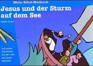 Jesus und der Sturm auf dem See: Mein Bibel Malbuch: Gaetan Evrard: Bücher