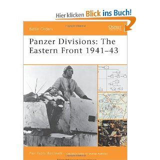 Panzer Divisions: The Eastern Front 1941 43 Battle Orders: Pier Battistelli: Fremdsprachige Bücher