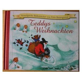 Teddys Weihnachten   Nostalgische Bilderbcher von Fritz Baumgarten Nostalgische Bilderbcher: Bücher
