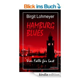 Hamburg Blues: Vier Flle fr Last eBook: Birgit Lohmeyer: Kindle Shop