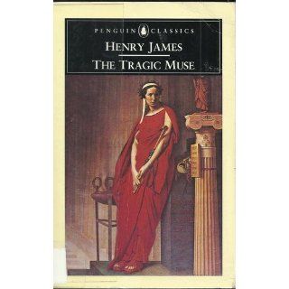 The Tragic Muse (Penguin Classics): Henry James: 9780140433890: Books