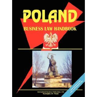 Poland Business Law Handbook: USA IBP: 9780739787403: Books