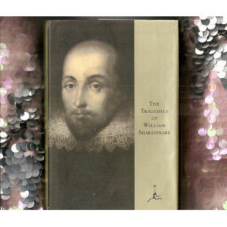 The Tragedies of William Shakespeare (Modern Library): William Shakespeare: 9780679601296: Books