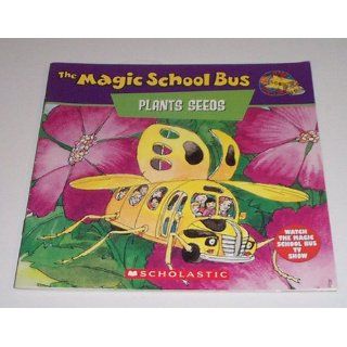 The Magic School Bus Plants Seeds A Book About How Living Things Grow Joanna Cole, Bruce Degen, John Speirs 9780590222969 Books