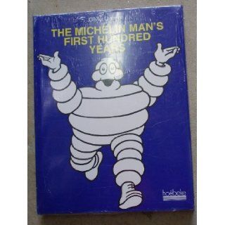 The Michelin Man's First Hundred Years: Olivier Darmon: 9782842300487: Books