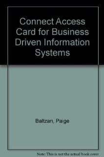Connect Access Card for Business Driven Information Systems Paige Baltzan, Amy Phillips 9780077338350 Books