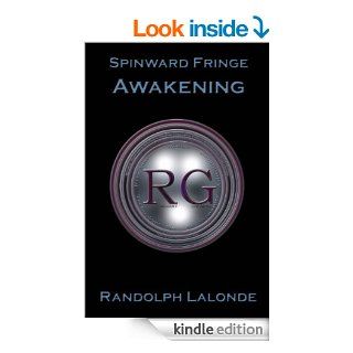 Spinward Fringe Broadcast 2: Awakening   Kindle edition by Randolph Lalonde. Science Fiction & Fantasy Kindle eBooks @ .